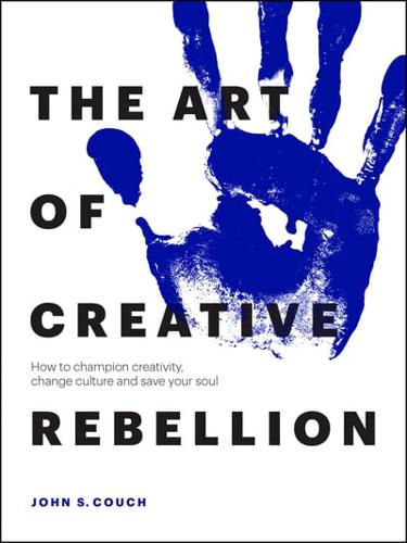 The Art of Creative Rebellion
