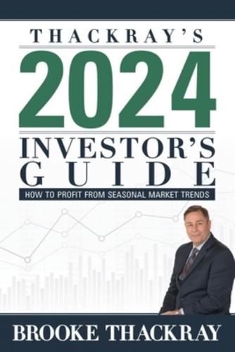 Thackray's 2024 Investor's Guide