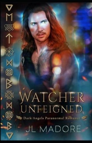 Watcher Unfeigned