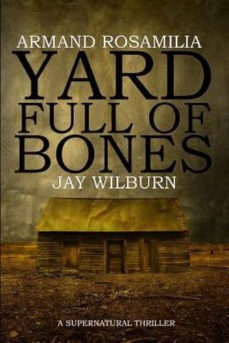 Yard Full of Bones
