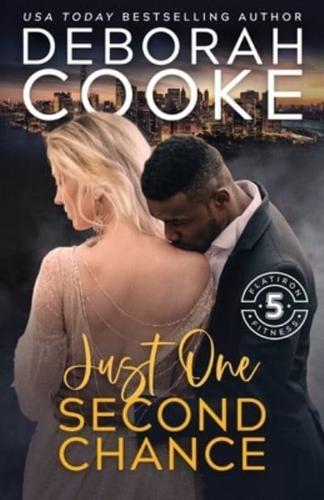 Just One Second Chance: A Contemporary Romance