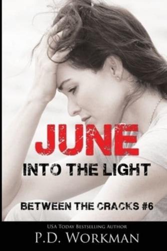 June, Into the Light