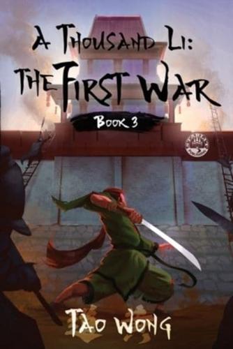 A Thousand Li: The First War: Book 3 of A Thousand Li