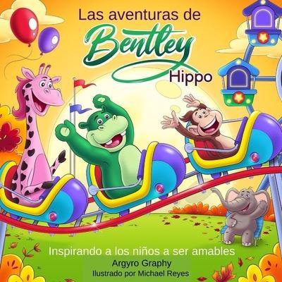 Las Aventuras De Bentley El Hipopotamo