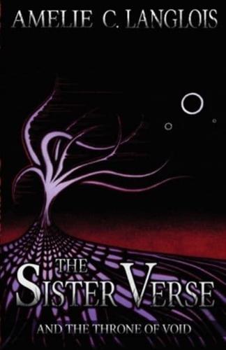 The Sister Verse and the Throne of Void