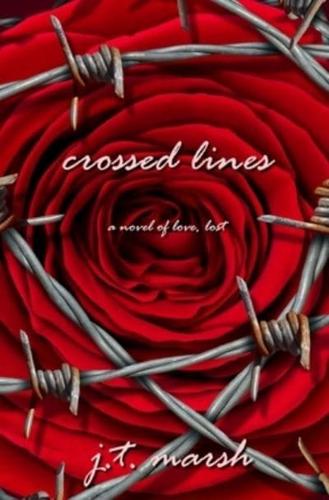 Crossed Lines: A Novel of Love, Lost (General Paperback)