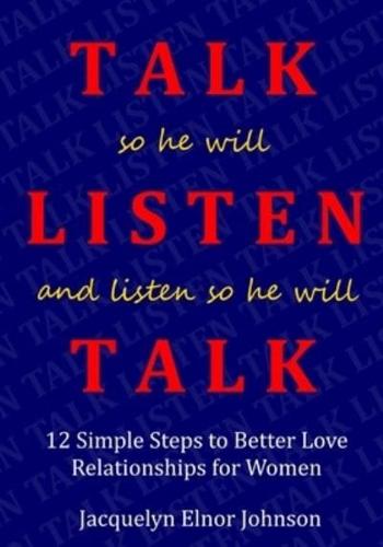 How To Talk So He Will Listen and Listen So He Will Talk