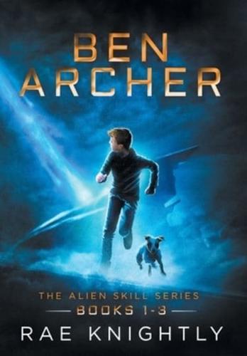 Ben Archer (The Alien Skill Series, Books 1-3)