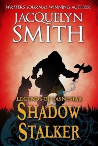 Legends of Lasniniar: Shadow Stalker