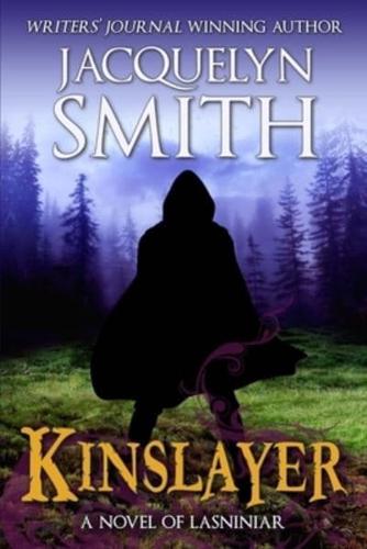Kinslayer: A Novel of Lasniniar
