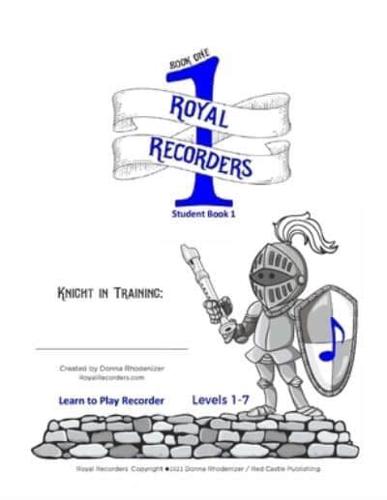 Royal Recorders Student Book 1: Learn to Play Recorder