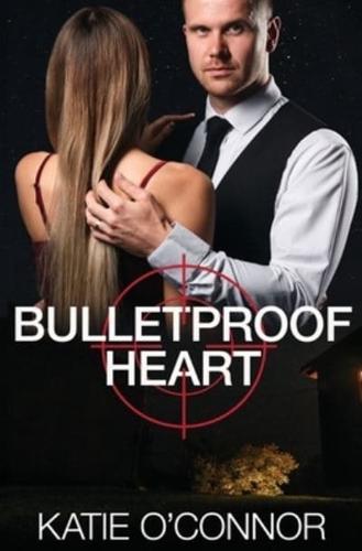 Bulletproof Heart: A Billionaire Cowboy Romantic Suspense Novel