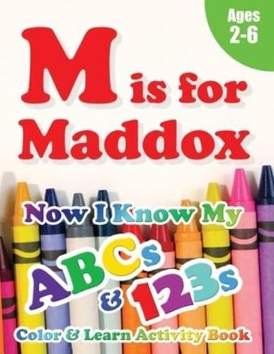 M Is for Maddox