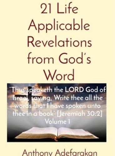 21 Life Applicable Revelations from God's Word: "Thus Speaketh the LORD God of Israel, Saying, Write Thee All the Words That I Have Spoken Unto Thee in a Book" [Jeremiah 30