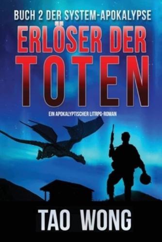 Erlöser der Toten: Ein LitRPG-Apokalypse Roman (Die System-Apokalypse)