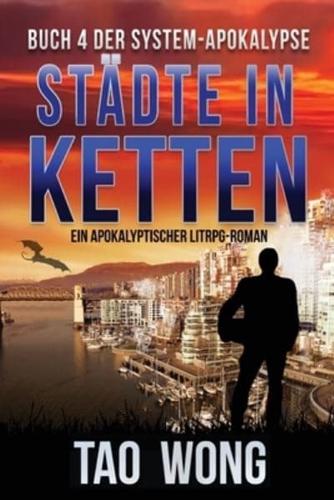 Städte in Ketten: Ein Apokalyptischer LitRPG-Roman