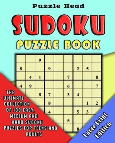 Sudoku Large Print - Medium Level - N°9: 100 Medium Sudoku Puzzles