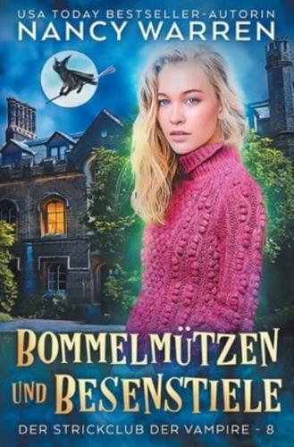 Bommelmützen Und Besenstiele