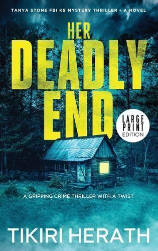 Her Deadly End - LARGE PRINT EDITION