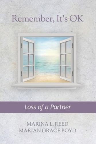 Remember, It's OK: Loss of a Partner
