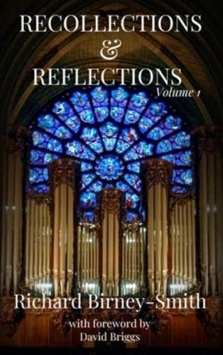 Recollections & Reflections Volume 1