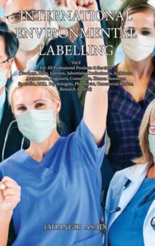 International Environmental Labelling  Vol.9 Professional: For All Professional Products & Services (Teachers, Pilots, Lawyers, Advertising Professionals, Architects, Accountants, Engineers, Consultants, Human Resources Specialist, R&D, Psychologists, Pha