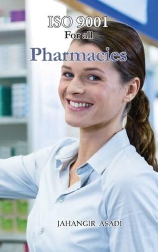 ISO 9001 for all Pharmacies: ISO 9000 For all employees and employers