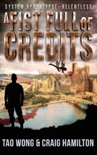 A Fist Full of Credits: A New Apocalyptic LitRPG Series