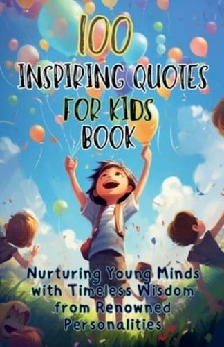 100 Inspiring Quotes for Kids Book