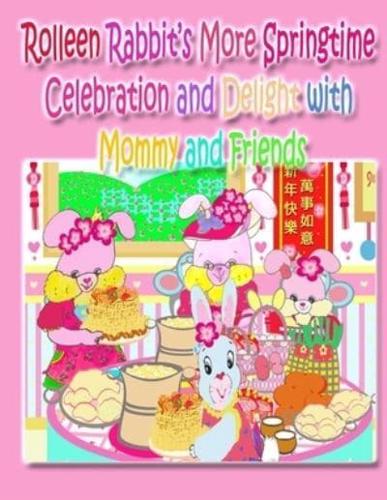 Rolleen Rabbit's More Springtime Celebration and Delight With Mommy and Friends