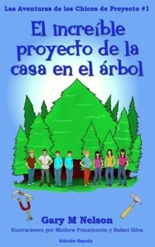 El Increible Proyecto de la Casa  en el Árbol: Edición España