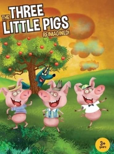 Three Little Pigs Reimagined