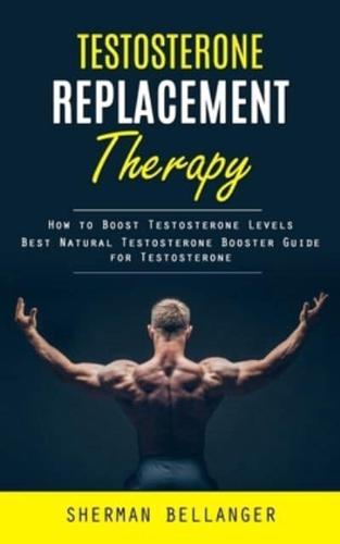 Testosterone Replacement Therapy