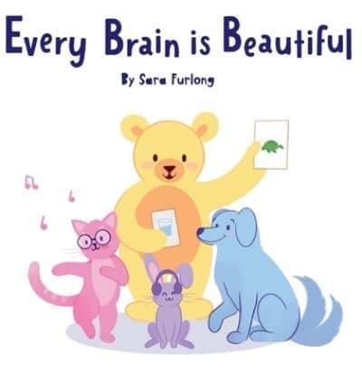 Every Brain Is Beautiful