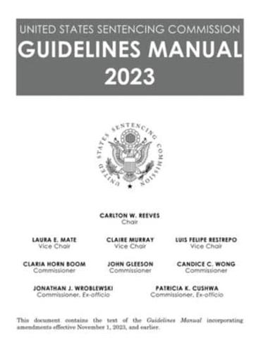 United States Sentencing Commission Guidelines Manual 2023