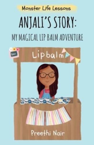 Anjali's Story: My Magical Lipbalm Adventure