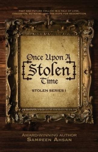 Once Upon A [Stolen] Time : [Stolen] Series I