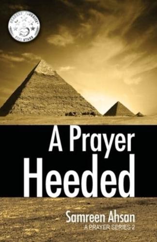 A Prayer Heeded: A Prayer Series II