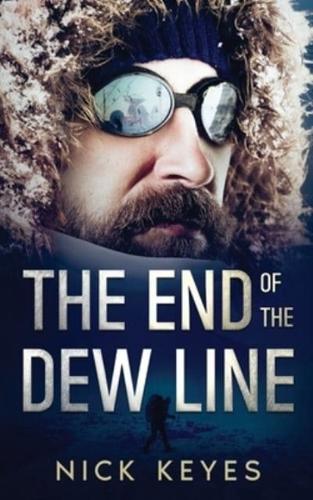 The End of the DEW Line