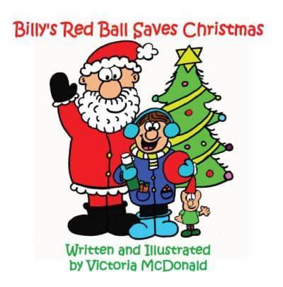 Billy's Red Ball Saves Christmas