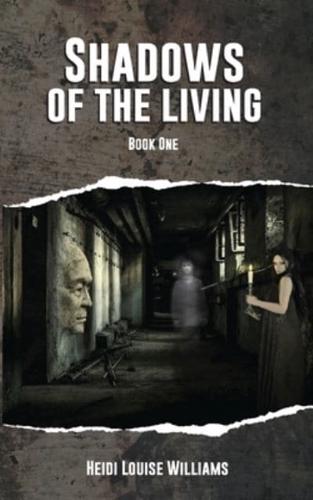 SHADOWS OF THE LIVING