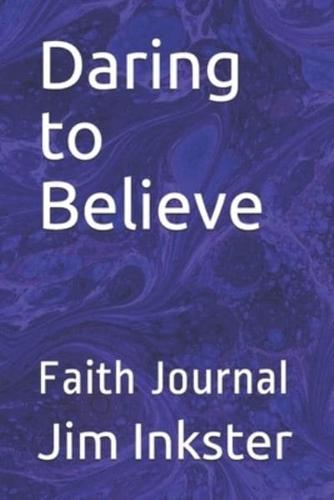 Daring to Believe