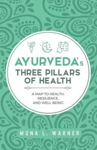 Ayurveda's Three Pillars of Health