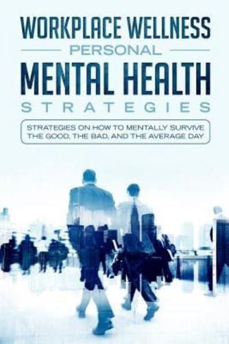 Workspace Wellness Personal Mental Health Strategies