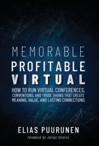 Memorable, Profitable, Virtual
