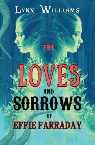 THE LOVES AND SORROWS OF EFFIE FARRADAY