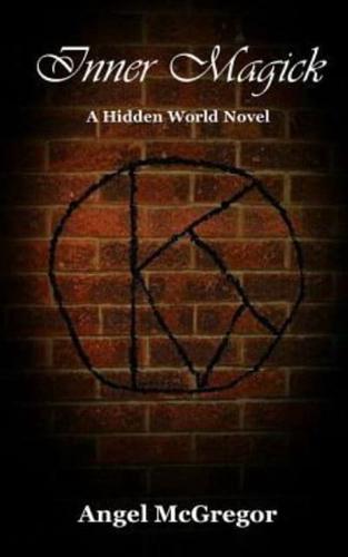 Inner Magick: A Hidden World Novel