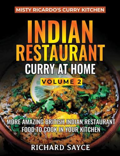 Indian Restaurant Curry At Home. Volume 2