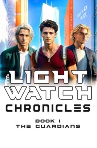 The Lightwatch Chronicles