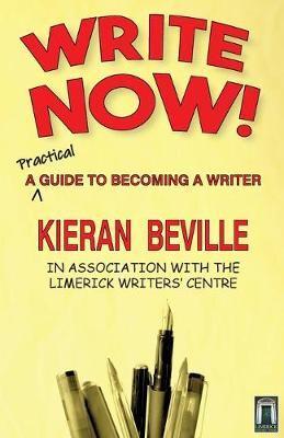 Write Now!: A Practical Guide to Becoming a Writer